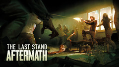 最后的战役 劫后余生 The Last Stand: Aftermath|V1.2.0.19一键解压汉化版下载