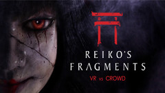玲子碎片(Reiko's Fragments)VR游戏下载