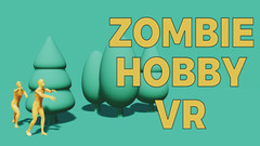 僵尸爱好者（Zombie Hobby VR）vr game crack下载