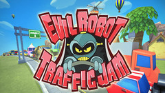 邪恶的机器人交通堵塞（Evil Robot Traffic Jam HD）VR游戏下载