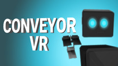 传送带(Conveyor VR)VR游戏下载