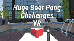 巨大的啤酒乒乓挑战（Huge Beer Pong Challenges VR）VR游戏下载