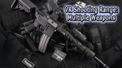 VR射击范围：多种武器（VR Shooting Range: Multiple Weapons）VR游戏下载
