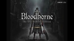 【降级5.05】PS4《血源诅咒：老猎人Bloodborne: The Old Hunters Edition》 港版中文V1.09整合pkg+DLC+(JSO