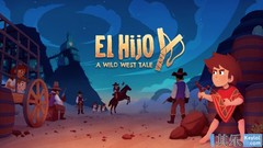 【7.55】PS4《埃尔希乔：荒野西部的传说 El Hijo A Wild West Tale》中文版pkg下载